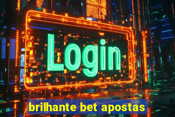 brilhante bet apostas